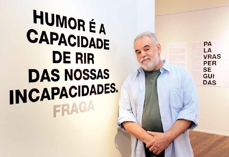 José Guaraci Fraga realiza uma retrospectiva dos 44 anos de sua obra em exposição com palavras que será lançada em livro na forma de catálogo brevemente