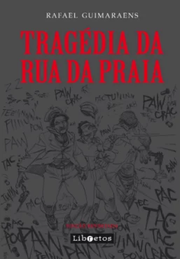 Baseado em fatos reais Rafael Guimaraens lança a terceira edição do romance Tragédia da Rua da Praia | Imagem: Divulgação